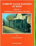 ROWE, Trevor - Narrow Gauge Railways of Spain. Volume 1 - Catalunya to the Sierra Nevada / Volume 2 - Castile to the Biscay Coast.