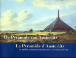 Blijdenstijn, Roland - DE PYRAMIDE VAN AUSTERLITZ - Erkenning voor een Frans gedenkteken