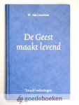 Leeuwen, W. van - De Geest maakt levend --- Twaalf oefeningen