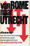 Septuagintgroep - Van Rome naar Utrecht - dossier van de internationale priestergroepen