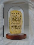 Ostler, Nicholas - The Last Lingua Franca. English Until the Return of Babel