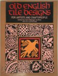 Carol Belanger Grafton 216776 - Old English Tile Designs for Artists and Craftspeople
