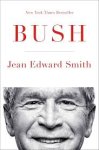 Jean Edward Smith - Bush