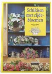 Dol, Olga - Schikken met zijdebloemen