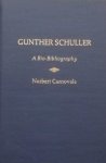 Carno.vale, Norbert - Gunther Schuller. A Bio-Bibliography.