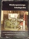  - Niederspannungs-Schalgeräte - Nach Veröffentlichungen in den AEG-Mitteilungen 48 (1958) 4/5