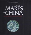 Manuel Loureiro, Rui - Sailing the China Seas: a brief history of sino-portuguese intercourse during the 16th century. Pelos Mares da China: historia breve das relacoes luso-chinesas no seculo XVI