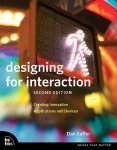 Dan Saffer 178939 - Designing for Interaction Creating Innovative Applications and Devices
