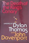 Thomas, Dylan & John Davenport - The Death of the King's Canary