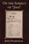 Pemberton, John - On the subject of "Java"