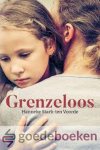 Stark-ten Voorde, Hanneke - Grenzeloos *nieuw* Stark-ten Voorde, Hanneke - Grenzeloos *nieuw*