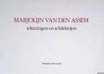 Assem, Marjolijn van den - Marjolijn van den Assem: tekeningen en schilderijen