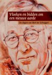 E.D.J. de Jongh - Vloeken en bidden om een nieuwe aarde De dagen van Bert ter Schegget