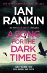 Ian Rankin - A song for the dark times / Inspector Rebus series / 23