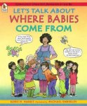 Robie H. Harris - Let's Talk About Where Babies Come From