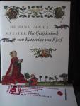 As-Vijvers, Anne Margreet W. en anderen - De hand van de meester / het getijdenboek van Katharina Van Kleef