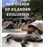 Geer, Alexander van der / Vos, John de / Dermitzakis, Michael / Lyras, George - Hoe dieren op eilanden evolueren.