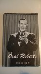 oral roberts - Oral Oral Roberts - Wie is hij?