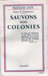 COTY François - Sauvons nos Colonies - Le Péril Rouge en Pays Noir
