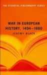 Black, Jeremy. - War in European History, 1494-1660: The Essential Bibliography (Essential Bibliography Series).