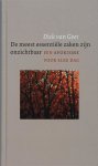 Geet, Dick van - De meest essentiele zaken zijn onzichtbaar / 365 aforismen over mens, maatschappij, godsdienst en kerk