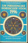 JOSEPH POLANSKY .. Vertaling : Coline Lugassy - UW PERSOONLIJKE HOROSCOOP VOOR 1996 vooruitzichten van de maand tot maand voor elk teken van de dierenriem de enige horoscoop die je nodig hebt