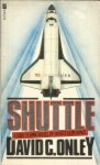 Onley, David C. - Shuttle - a shattering novel of disaster in space