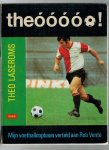 Vente, Rob - TheoooooTheo Laseroms / mijn Voetballoopbaan verteld aan Rob Vente