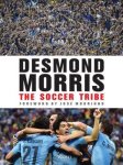 Morris, Desmond - The Soccer Tribe