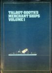 Talbot-Booth - Talboth Booth Merchant Ships (3 volumes)