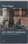 Theo Vijgen - De Grote Oorlog: Facetten van de Eerste Wereldoorlog