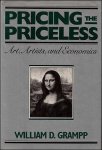 Grampp, William D. - Pricing The Priceles, Arts Artists, and Economics
