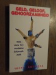 Kooistra, Mieke - Geld, geloof, gehoorzaamheid. Een reis door het moderne Zuidoost-Azie