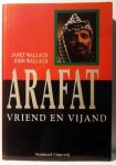 WALLACH Janet, WALLACH John - Arafat, vriend en vijand (vertaling van Arafat - In the Eyes of the Beholder - 1990)