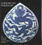 Wiesner, Ulrich - Chinesisches Porzellan : Die Ohlmersche Sammlung im Roemer-Museum