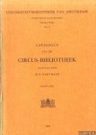 Fontaine Verwey, H. de la (voorrede) - Catalogus van de Circus-Bibliotheek nagelaten door K.D. Hartmans. Eerste deel