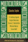 TAYLOR, C. - Multiculturalism. Examining the politics of recognition. With commentary by K.A. Appiah, J. Habermas, S.C. Rockefeller, M. Walzer, and S. Wolf. Edited and introduced by A. Gutman.