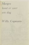 Willy Copmans - Morgen komt er weer een dag ...