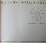 Baker, William Avery - The engine powered vessel: from paddle wheeler tot nuclear ship