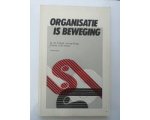 Krogt, Dr. Th. P.W.M. van der - Organisatie is beweging Krogt, Dr. Th. P.W.M. van der - Organisatie is beweging