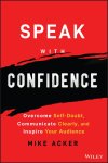 Mike Acker - Speak with Confidence