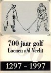 Brongers, Dr. A.J. - 700 jaar Golf Loenen a/d Vecht -1297-1997