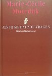 Moerdijk, Marie-Cecile - Als jij me dat zou vragen, gesigneerd