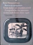 Nieuwenhuys, Rob - Baren en oudgasten: Tempo doeloe - een verzonken wereld: fotografische documenten uit het oude Indië 1870-1920 Nieuwenhuys, Rob - Baren en oudgasten: Tempo doeloe - een verzonken wereld: fotografische documenten uit het oude Indië 1870-1920