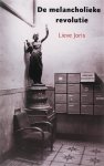 Lieve Joris - De melancholieke revolutie
