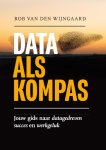 Rob Wijngaard - Data Als Kompas