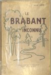 Arthur Cosyn - Le Brabant inconnu Illustrations phoitographiques de l'auteur