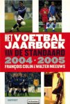 Francois Colin en Walter Meeuws - Het Voetbaljaarboek van de Standaard -2004-2005