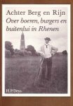 H.P. Deys - Achter Berg en Rijn Over boeren, burgers en buitenlui in Rhenen