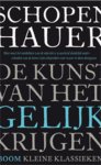 Arthur Schopenhauer - (1) De Kunst Van Het Gelijk Krijgen
